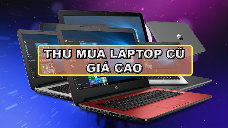 Thu mua laptop cũ giá cao tại Bình Dương